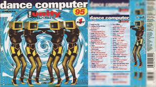 The Unity Mixers - Dance Computer 95 Part 1 (French Edition) (1995) "Download"