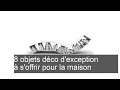 8 objets dco dexception  soffrir pour la maison