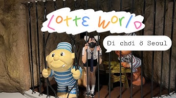[Vietsub/Engsub] Đi chơi ở Lotte World Seoul Hàn Quốc/ A great day at Lotte World Amusement Park