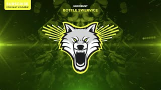 Download Lagu Herobust - Bottle Swervice MP3 Download Lagu Herobust - Bottle Swervice MP3