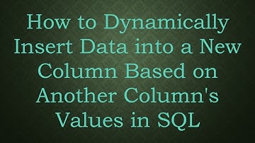 How to Dynamically Insert Data into a New Column Based on Another Column