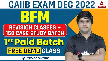 CAIIB Dec 2022 | BFM | Revision Classes + 150 Case Study Batch | 1st Paid Batch Free Demo Class
