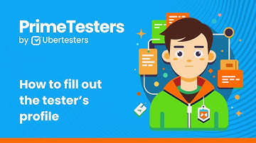 How to Fill Out the Tester’s Profile