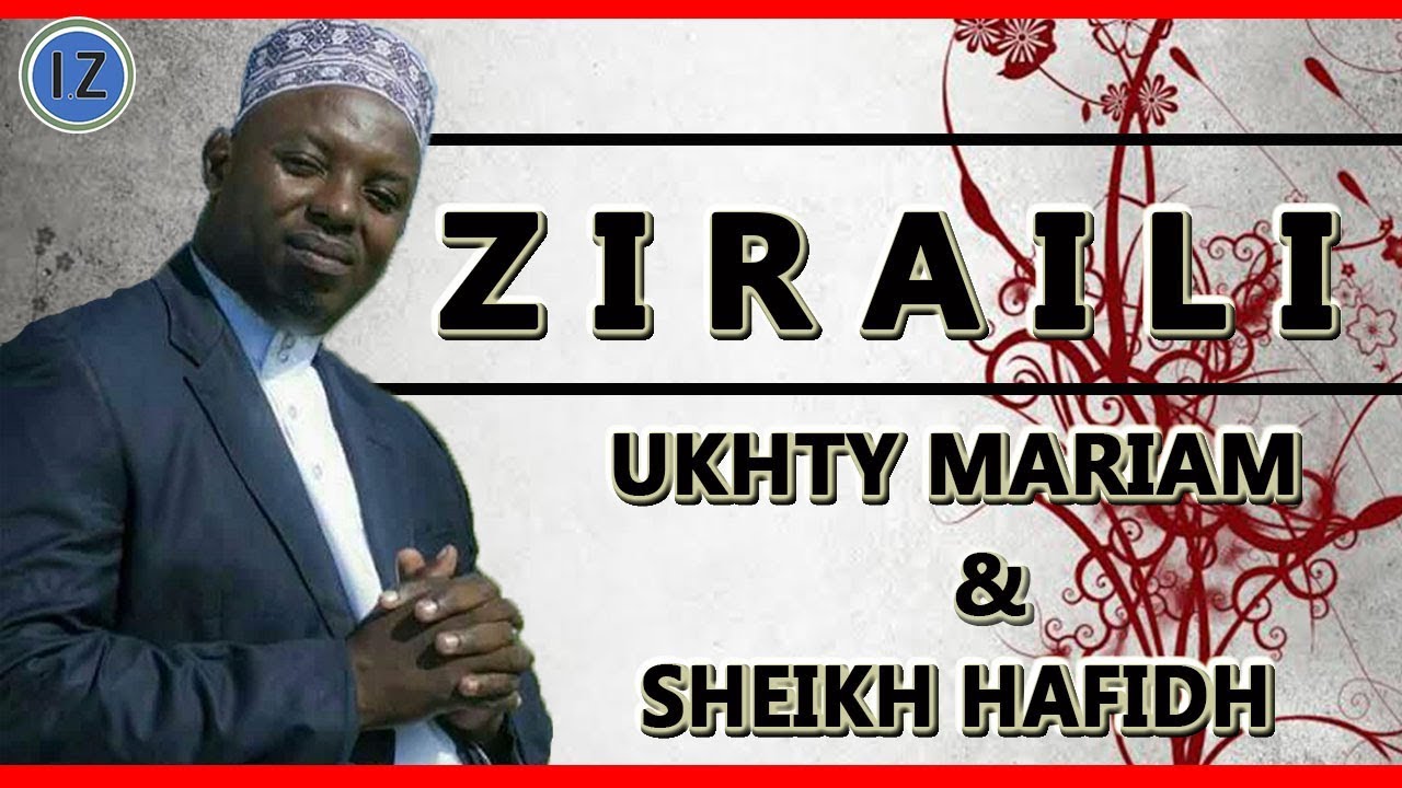 SHEIKH HAFIDH  UKHTY MARIAM  ZIRAIL   NEW QASWIDA 2019