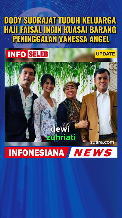 Dody Sudrajat Tuduh Keluarga Haji Faisal Ingin Kuasai Barang Peninggalan Vanessa Angel