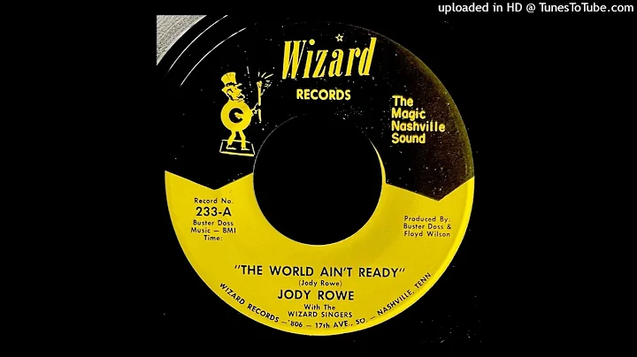 Jody Rowe - The World Ain't Ready - Wizard 45