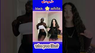 Black Beauty And White Beatydo You Prefer  To  Buy  Onedanceshortsfunnypovhumor