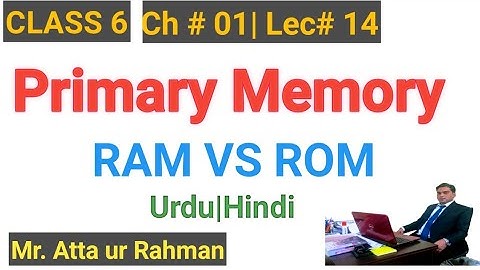 what is Primary Memory (RAM VS ROM) || URDU/HINDI || full explanation