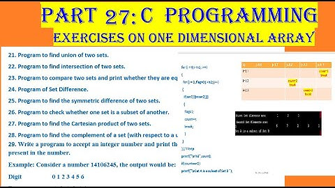 Video 27: C Programming, One Dimensional Array exercises, Union, Intersection, Set, Symmetric Diff.