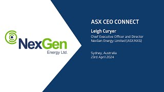 ASX CEO Connect April 2024 | NexGen Energy Limited (ASX:NXG)