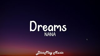 NANA - Dreams (lyrics)