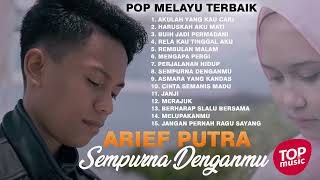 ARIEF PUTRA - SEMPURNA DENGANMU - POP MELAYU POPULER FULL ALBUM