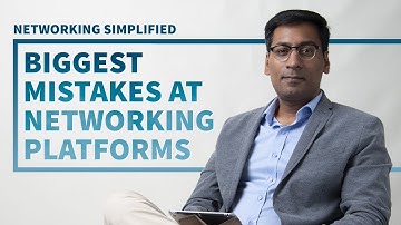 Biggest Mistakes At Networking Platforms | Networking Simplified Ep. 11 | Paritosh Pathak