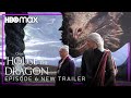 House of the Dragon | EPISODE 6 NEW PREVIEW TRAILER | HBO Max