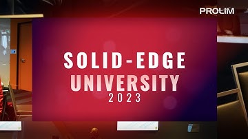 Solid Edge University 2023 || Promo Video - PROLIM