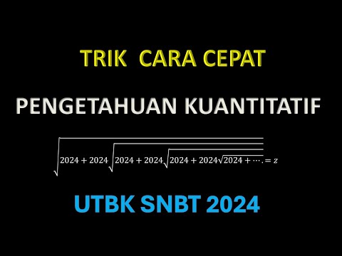 PENGETAHUAN KUANTITATIF UTBK SNBT 2024 CARA CEPAT