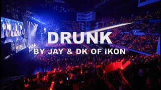 iKON DK X JAY - DRUNK (COVER)