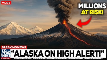 USGS Sends URGENT Warning After Volcanoes Simultaneously Activate in Alaska Then THIS Happened...