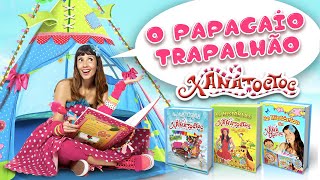 As Histórias da Xana Toc Toc | O Papagaio trapalhão