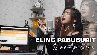 ELING PABUBURIT - RINA APRILIANA COVER