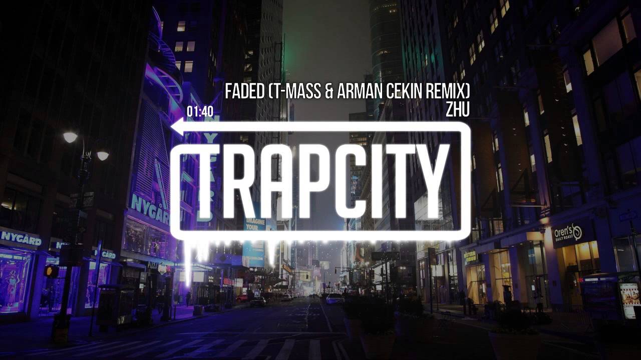 trap city contest ZHU - Faded (T-Mass & Arman Cekin Remix)