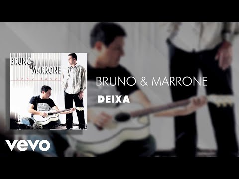 Bruno & Marrone - Deixa (Áudio Oficial)