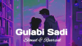 Gulabi Sadi - Sanju Rathod slowed and reverb | Lofi songs ! Lo-fi vibes