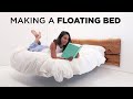 Making a FLOATING BED