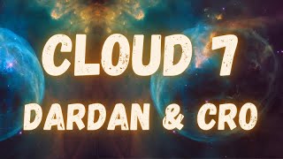 Dardan &amp; Cro - Cloud 7 (lyrics)