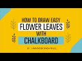 How to draw easy flower leaves with chalkboard