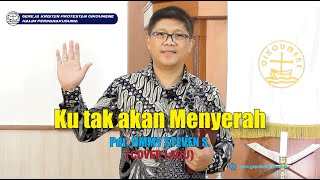 Ku Tak Akan Menyerah - Pdt Jimmy Steven S (Cover)