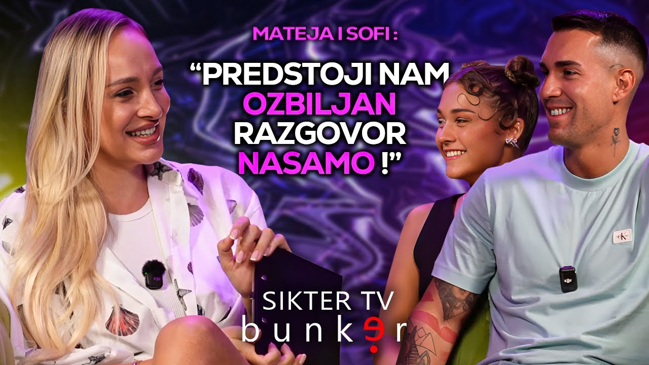 b u n k e r - PREDSTOJI NAM OZBILJAN RAZGOVOR NASAMO! Mateja i Sofi