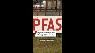 Federal government takes legal action against PFAS producer 3M
