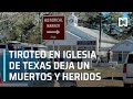 EEUU: Un muerto y varios heridos tras un tiroteo en una iglesia de Texas