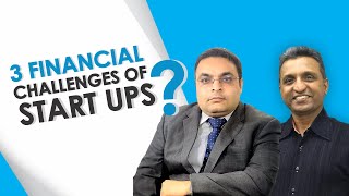 3 Financial Challenges of Start Ups