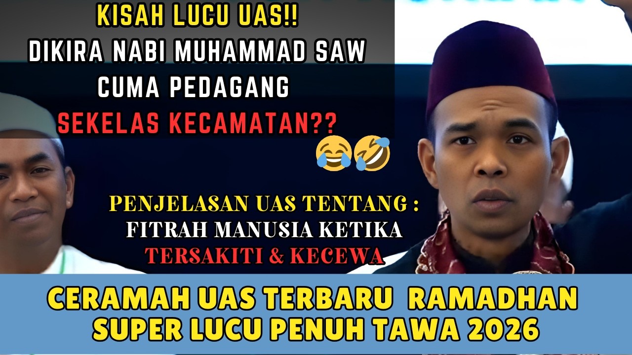 Ceramah UAS Terbaru Spesial Ramadhan - Ceramah Lucu UAS Terbaru, Jamaah Tak Sanggup Tahan Tawa