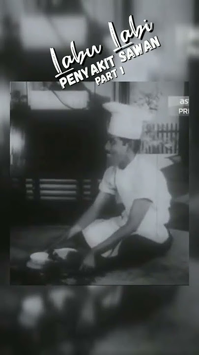 ayat ini lagenda labu labi p.ramlee penyakit sawan 🤣😂 tahun 50an 60an
