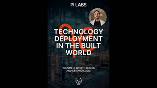 Technology Deployment in the Built World: Volume 2