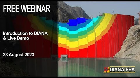 Introduction to DIANA with Demo on Hydrostatic Pressure on Dam