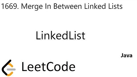 LeetCode 1669 | Merge In Between Linked Lists | LinkedList | Java