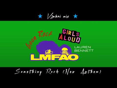 lmfao-feat.-girls-aloud,-lauren-bennett-&-goonrock---something-rock-(new-anthem)