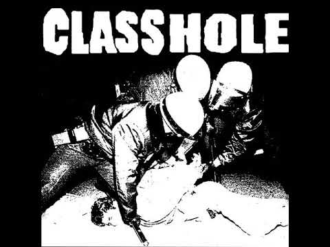 Classhole — Classhole - S/T (Full Album)