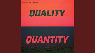 QUALITY QUANTITY