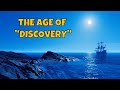 The age of discovery a complete overview