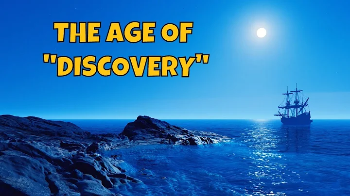 The Age of Discovery: A Complete Overview - DayDayNews