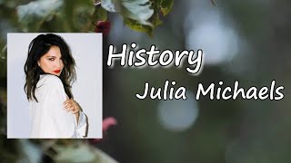 Julia Michaels - History Lyrics