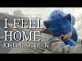 I Feel Home Joseph O Brien AMV Sonic The Hedgehog I Feel Home Joseph O Brien AMV Sonic The Hedgehog
