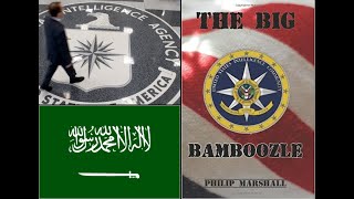 The Big Bamboozle author & Philip Marshall's opinion of Saudi & CIA 9/11 collaboration