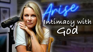 Intimacy With God  | Arise With Amber (EP159)