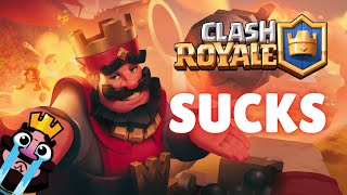 Clash Royale Sucks